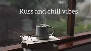 Russ chill Playlist