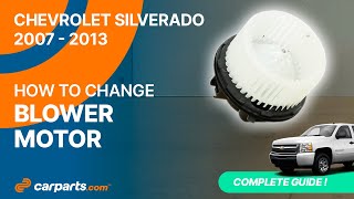 How to replace the Blower Motor 2007 - 2013 Chevrolet Silverado 💨