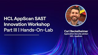 Unlocking Potential: HCL AppScan AppSec Testing Workshop, Part 3