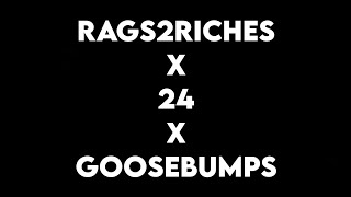(1 HOUR) Rags2Riches x 24 x Goosebumps (Tiktok)