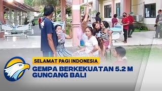 Gempa Berkekuatan 5.2 M Guncang Bali