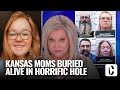 Kansas moms in horrific hole 10 ft deep  dirt cement chunks hay buried alive
