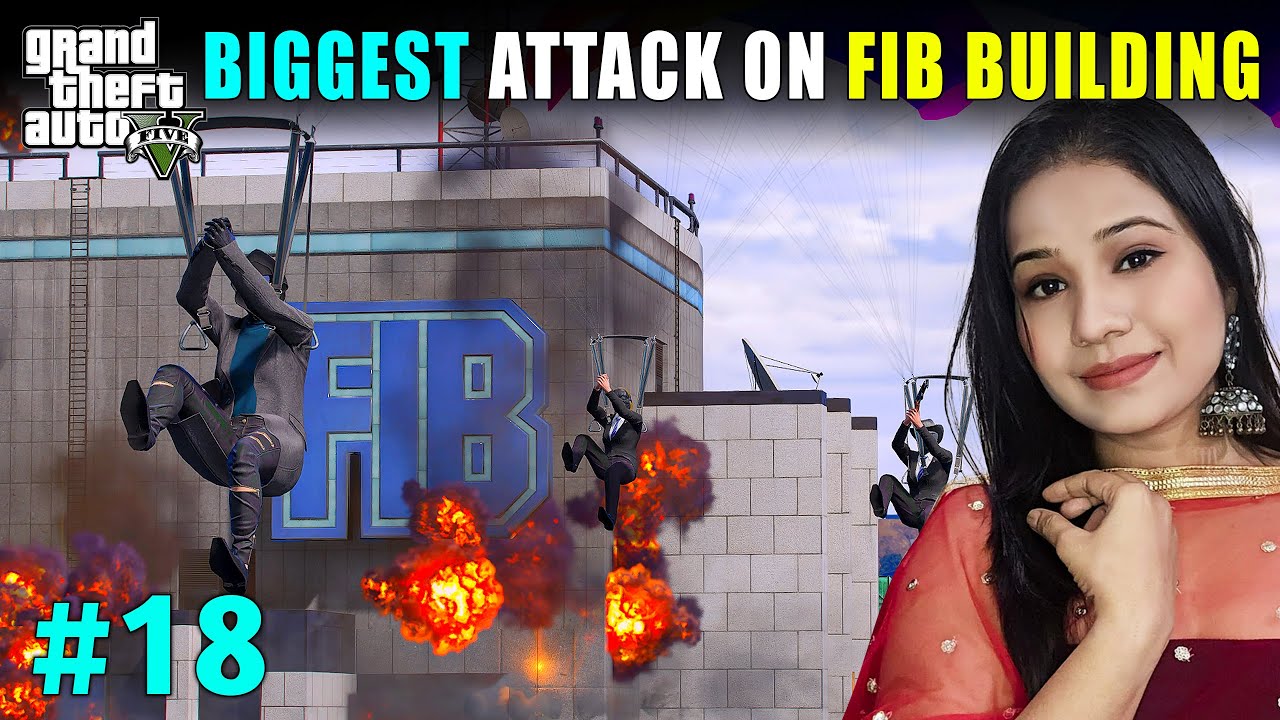 Fib Building Explosion BIGGEST ATTACK ON FIB BUILDING WITH SECURITIES!๐ฅ | GTA 5 GAMEPLAY #18 ...