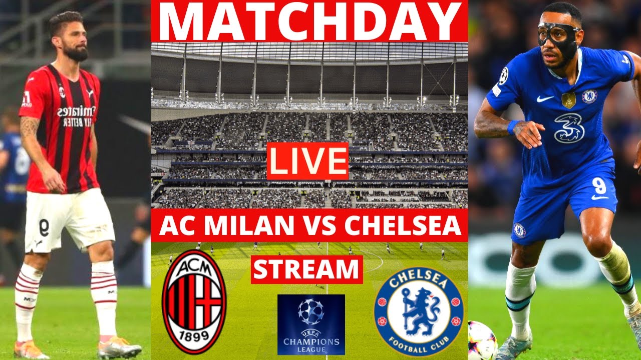 ac-milan-vs-chelsea-live-stream-champions-league-uefa-ucl-football