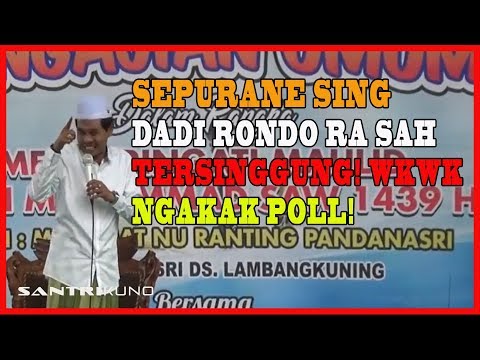 sepurane-sing-rondo-ra-sah-tersinggung!-ngakak-poll-|-pengajian-lucu-kh-anwar-zahid-#april-2018