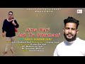 Jins peri jab tu ghumani  fauji vikram giri  pahadi song  arush entertainment