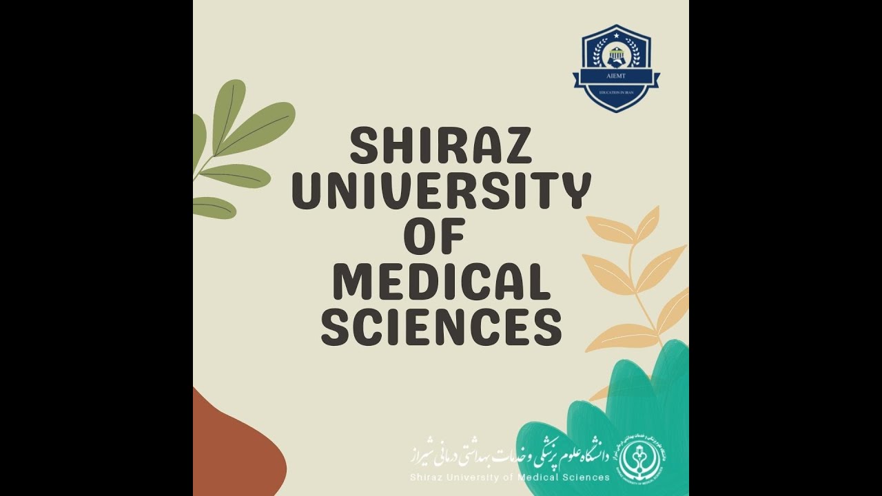 SHIRAZ UNIVERSITY OF MEDICAL SCIENCES, Apply for next semester in IRAN with AIEMTcompany