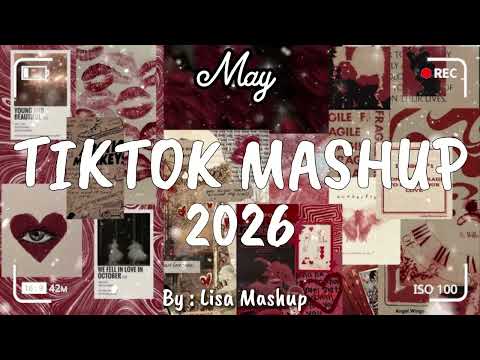 Tiktok Mashup May 2026 (Not Clean)
