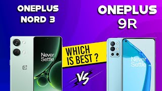 Oneplus Nord 3 VS Oneplus 9R - Full Comparison ⚡Which one is Best