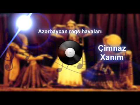 Çimnaz Xanım rəqs havası