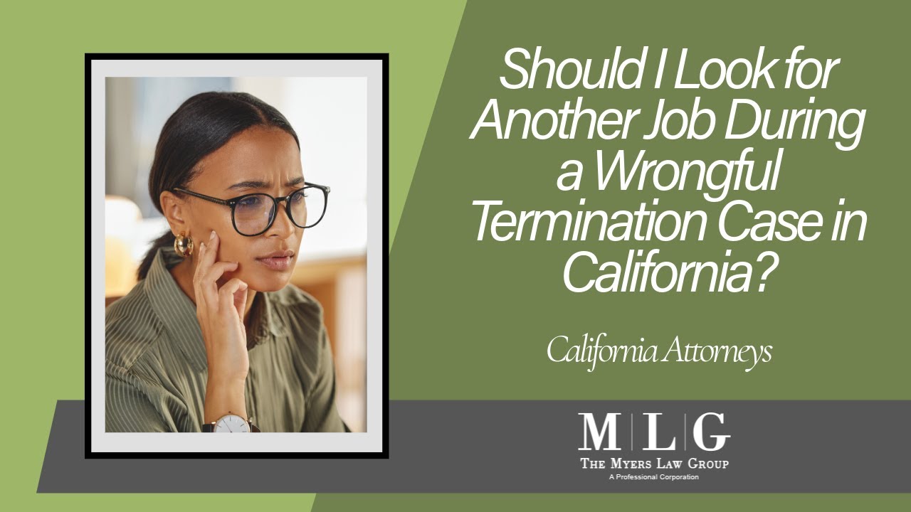 Should I Look for Another Job During a Wrongful Termination Case in ...