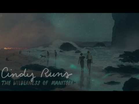 Watch The Wilderness of Manitoba - Cindy Runs (Official Audio) on YouTube Watch The Wilderness of Manitoba - Cindy Runs (Official Audio) on YouTube