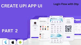 Flutter UPI App Development: Part 2 - Seamless Login Flow with OTP Tutorial