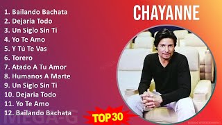 C h a y a n n e MIX Grandes Éxitos Enganchados ~ 1980s Music ~ Top Latin Pop, Latin, Dance-Pop, 