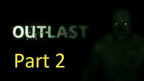 Outlast Gameplay Walkthrough Playthrough - Part 2 - Where is the keycard????