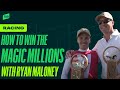 How to win the magic millions with ryan maloney
