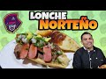 Como preparar un LONCHE de ASADA NORTEÑO