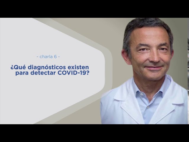 Prevención COVID-19 con Dr. Gustavo Lopardo. Tipos de diagnósticos para detectar COVID-19.