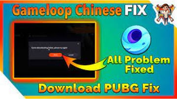 New Update 2021 Official Gameloop  Chinese Language Issue Fix and PUBG Game Downloading Problem Fix