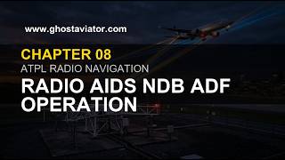 Radio Aids NDB ADF Operation | DGCA Radio Navigation Ch.8 | CPL & ATPL