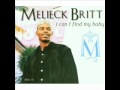 Melieck Britt - I Can't Find My Baby (Benztown Mixdown)