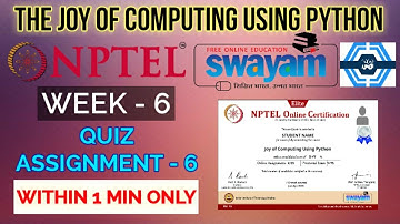The Joy Of Computing Using Python - NPTEL || WEEK 6 QUIZ ASSIGNMENT SOLUTION ||