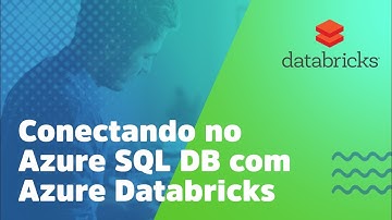 Conectando no Azure SQL DB com Azure Databricks