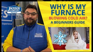 Why Is My Furnace Blowing Cold Air? - A Total Beginners Guide