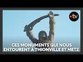 A la découverte des monuments qui nous entourent à Thionville et Metz