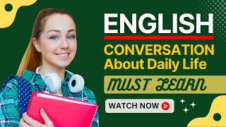 Daily English Conversation | English Conversation | Daily Life English Conversation | Learn English