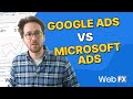Google Ads vs. Microsoft Ads | A Legendary Digital Advertising Platform Matchup