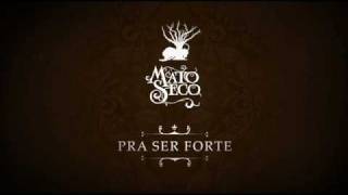 Video thumbnail of "Mato Seco - Pra Ser Forte(Vou seguir À Ti)"