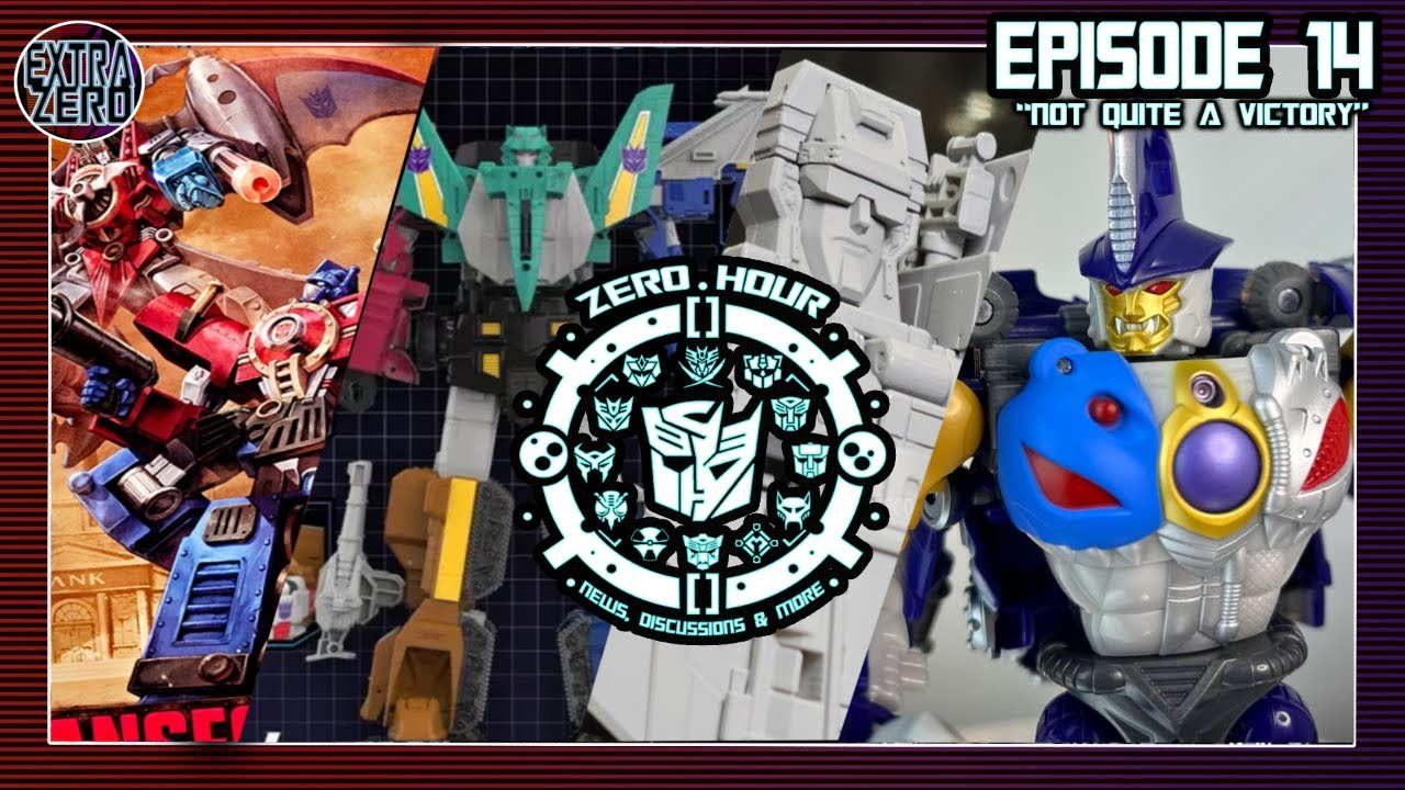 Zero Hour - A Transformers Podcast - Episode 14 - "Not Quite a Victory"