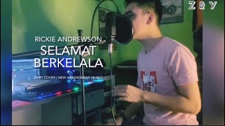 Selamat Berkelala - Rickie Andrewson || Zairy Cover