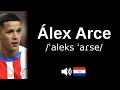 How to pronounce Álex Arce (CORRECTLY!)