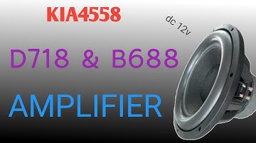 D718 B688 Ultra Bass.Amplifier using Transistor d718 & b688. dc12 v