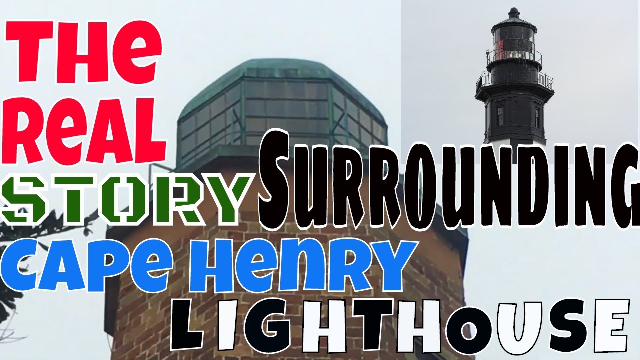 The Real Story Surrounding Cape Henry Lighthouse