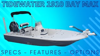 Tidewater's Smallest Bay Boat  2024 Tidewater 1910 Bay Max Boat Walkthrough Review