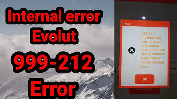 EVOLUTE DEVICE INTERNAL ERROR, 999 ERROR, 212 ERROR, EVOLUTE RAGISTRATION FAILD, UP BC SAKHI, UPSRLM