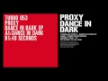 Proxy - Dance In Dark (Original Mix) [Turbo-053]
