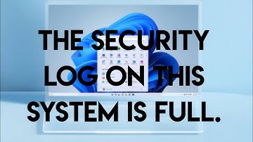 The security log on this system is full error in windows 10,11 - Solved #activedirectory #domain