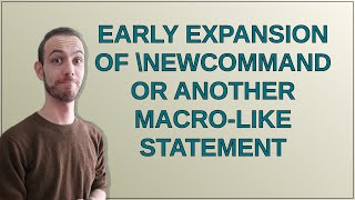 Tex: Early expansion of newcommand or another macro-like statement