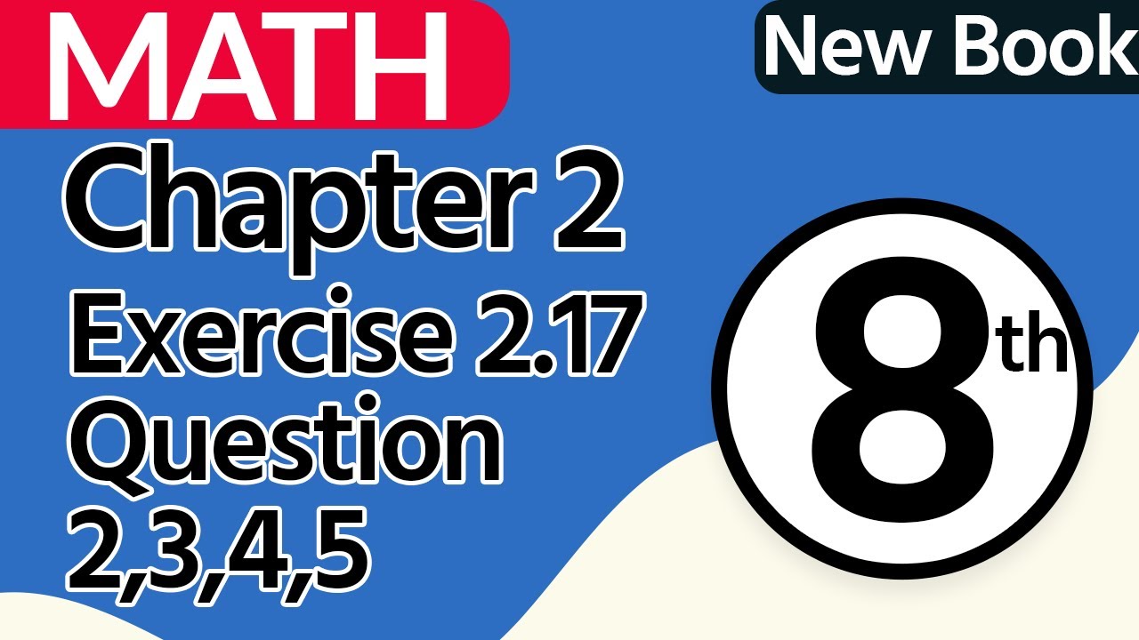 8th Class Maths Chapter 2 - Exercise 2.17 Question 2,3,4,5 - Class 8 ...