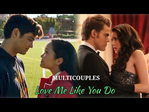 Love Me Like You Do || Multicouples