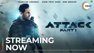 Attack Part 1 World Digital Premiere Trailer John A Jacqueline F Streaming Now On Zee5
