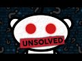 5 Unsolved Reddit Mysteries