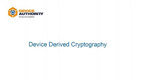 Device Authority Demo: Device Derived Cryptography