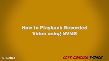How to Playback Recorded Video using NVMS