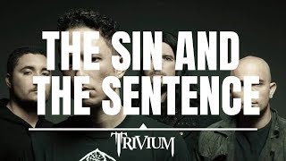 Trivium - The sin and the sentence (lyrics)