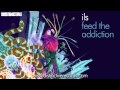 ils - Feed The Addiction